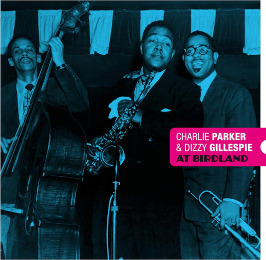 Charlie Parker & Dizzy Gillespie At Birdland - Ireland Vinyl