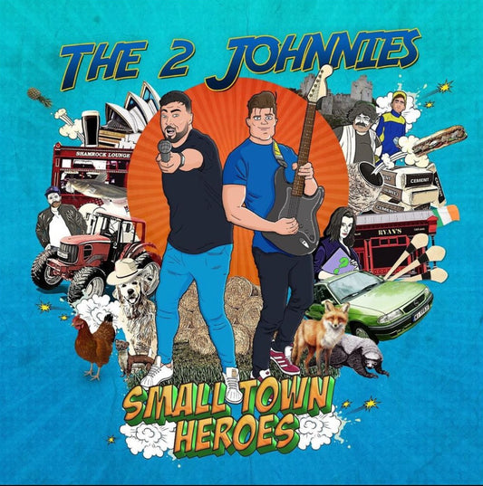 The 2 Johnnies - Small Town Heroes