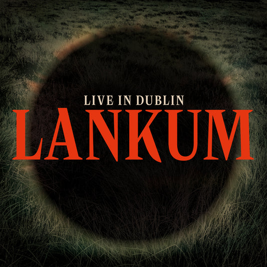 Lankum – „Live in Dublin“