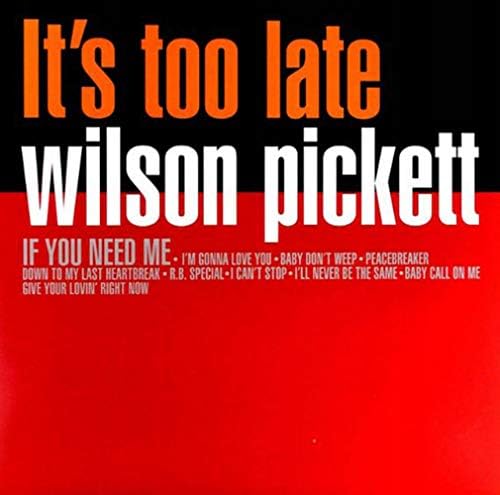 Wilson Pickett It's Too Late - Ireland Vinyl